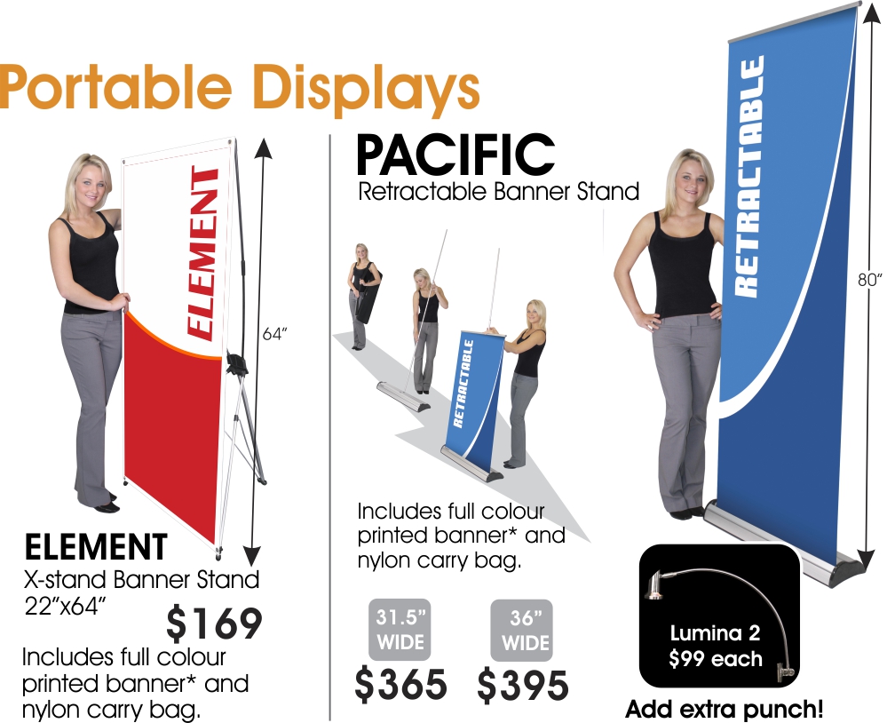 Portable banner stands - easy up, easy down.  Highly effective!